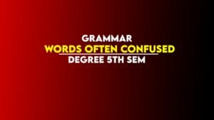 words often confused,DEGREE 5TH SEM,degree 5th sem english,degree 5th sem english grammar,degree 5th semester english grammar,words often confused important for degree 5th sem,