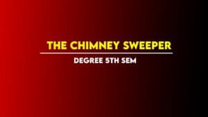 the chimney sweeper, the chimney sweeper summary, the chimney sweeper degree 5th semester